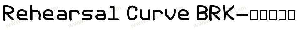 Rehearsal Curve BRK字体转换